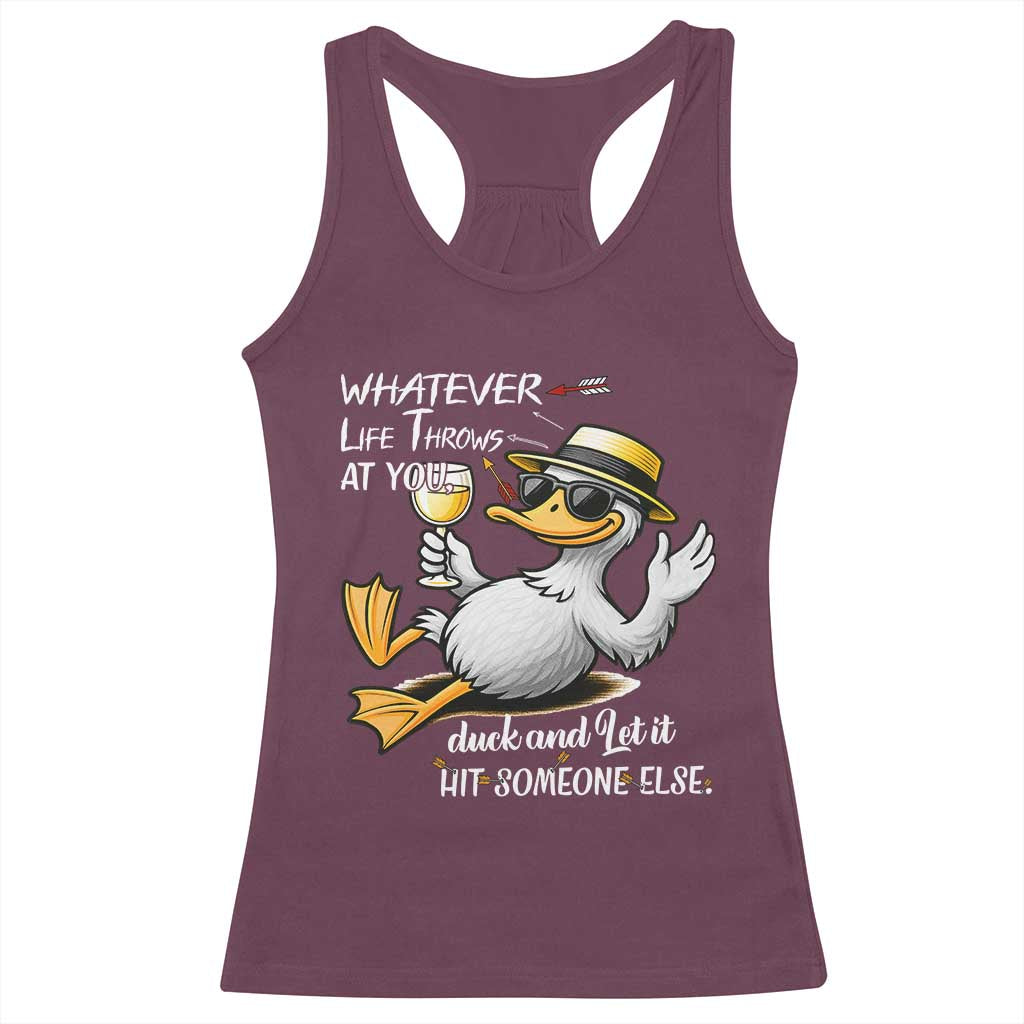 Whatever Life Throws At You Duck Racerback Tank Top Funny Sarcastic Quote - Wonder Print Shop