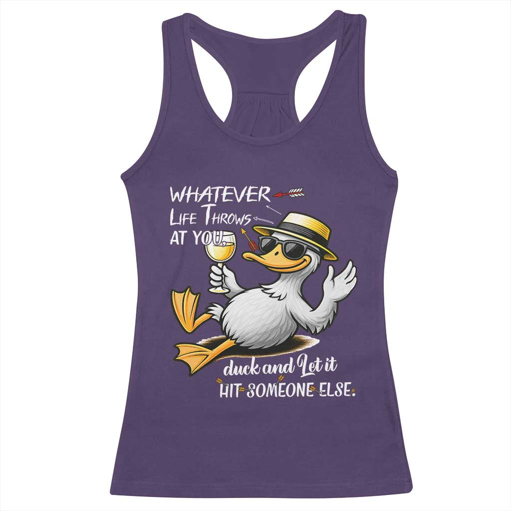 Whatever Life Throws At You Duck Racerback Tank Top Funny Sarcastic Quote - Wonder Print Shop