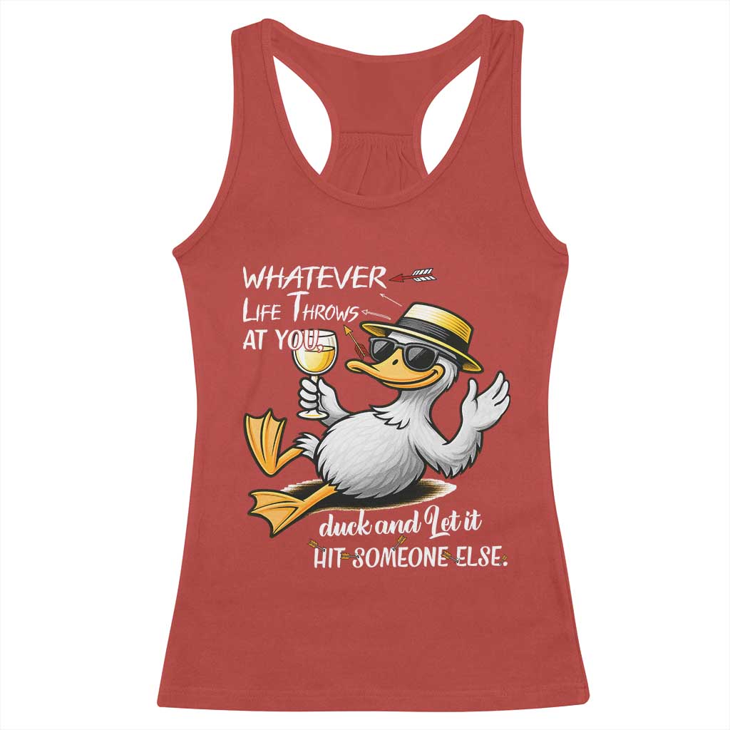 Whatever Life Throws At You Duck Racerback Tank Top Funny Sarcastic Quote - Wonder Print Shop