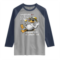 Whatever Life Throws At You Duck Raglan Shirt Funny Sarcastic Quote - Wonder Print Shop