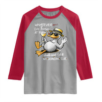 Whatever Life Throws At You Duck Raglan Shirt Funny Sarcastic Quote - Wonder Print Shop