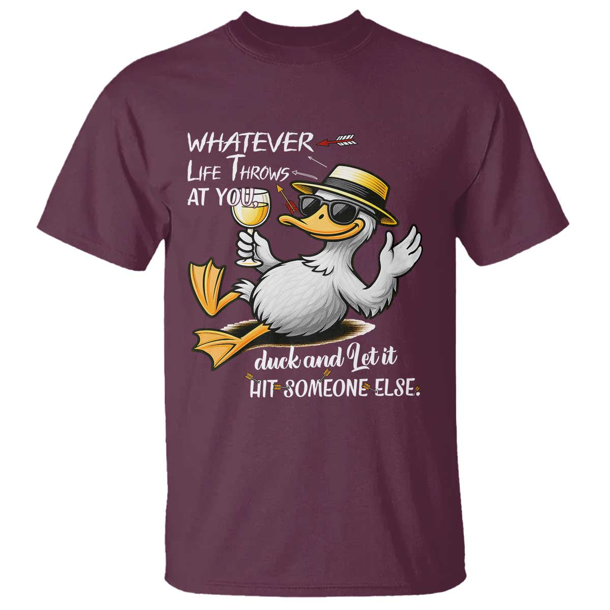 Whatever Life Throws At You Duck T Shirt Funny Sarcastic Quote - Wonder Print Shop