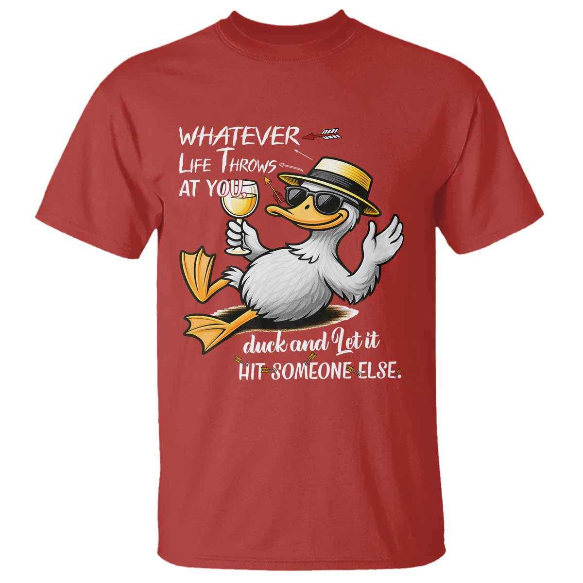 Whatever Life Throws At You Duck T Shirt Funny Sarcastic Quote - Wonder Print Shop