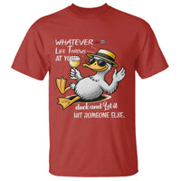 Whatever Life Throws At You Duck T Shirt Funny Sarcastic Quote - Wonder Print Shop