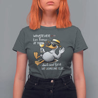 Whatever Life Throws At You Duck T Shirt For Women Funny Sarcastic Quote - Wonder Print Shop
