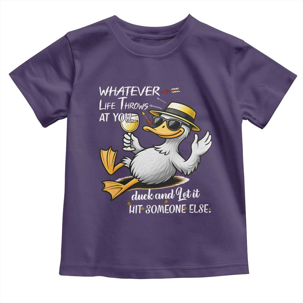 Whatever Life Throws At You Duck Toddler T Shirt Funny Sarcastic Quote - Wonder Print Shop