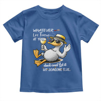 Whatever Life Throws At You Duck Toddler T Shirt Funny Sarcastic Quote - Wonder Print Shop