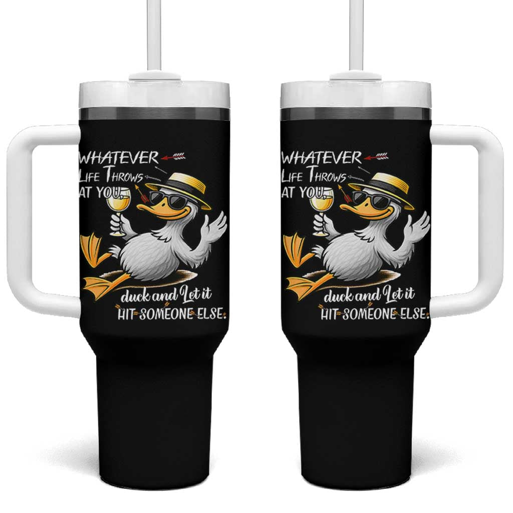 Whatever Life Throws At You Duck Tumbler With Handle Funny Sarcastic Quote