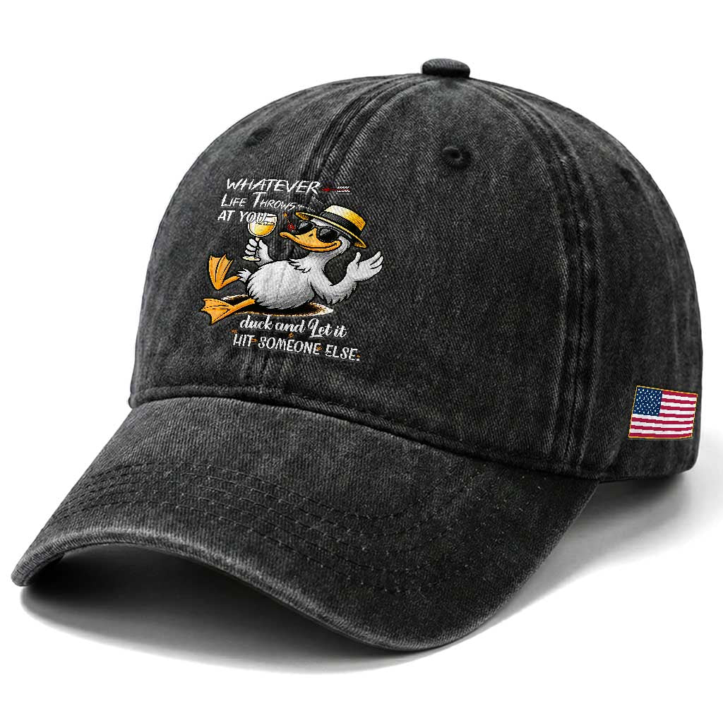 Whatever Life Throws At You Duck Washed Cotton Baseball Cap Funny Sarcastic Quote