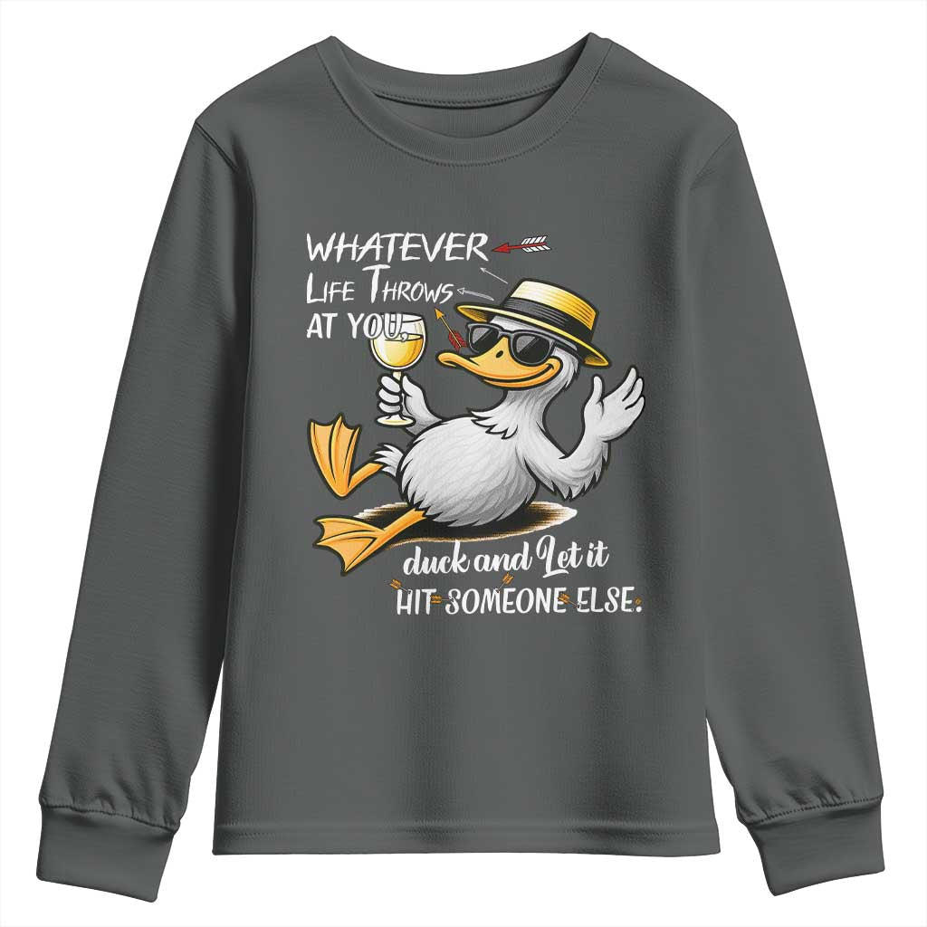 Whatever Life Throws At You Duck Youth Sweatshirt Funny Sarcastic Quote - Wonder Print Shop