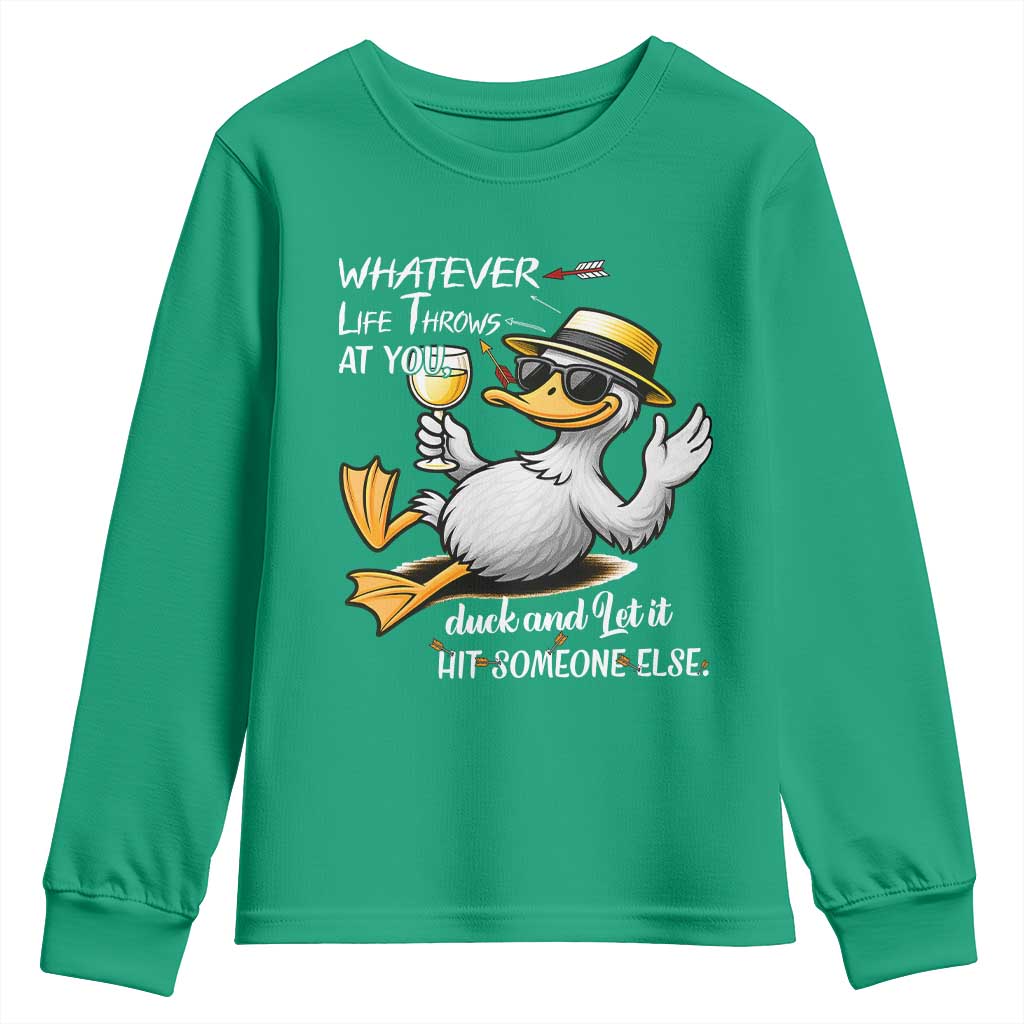 Whatever Life Throws At You Duck Youth Sweatshirt Funny Sarcastic Quote - Wonder Print Shop