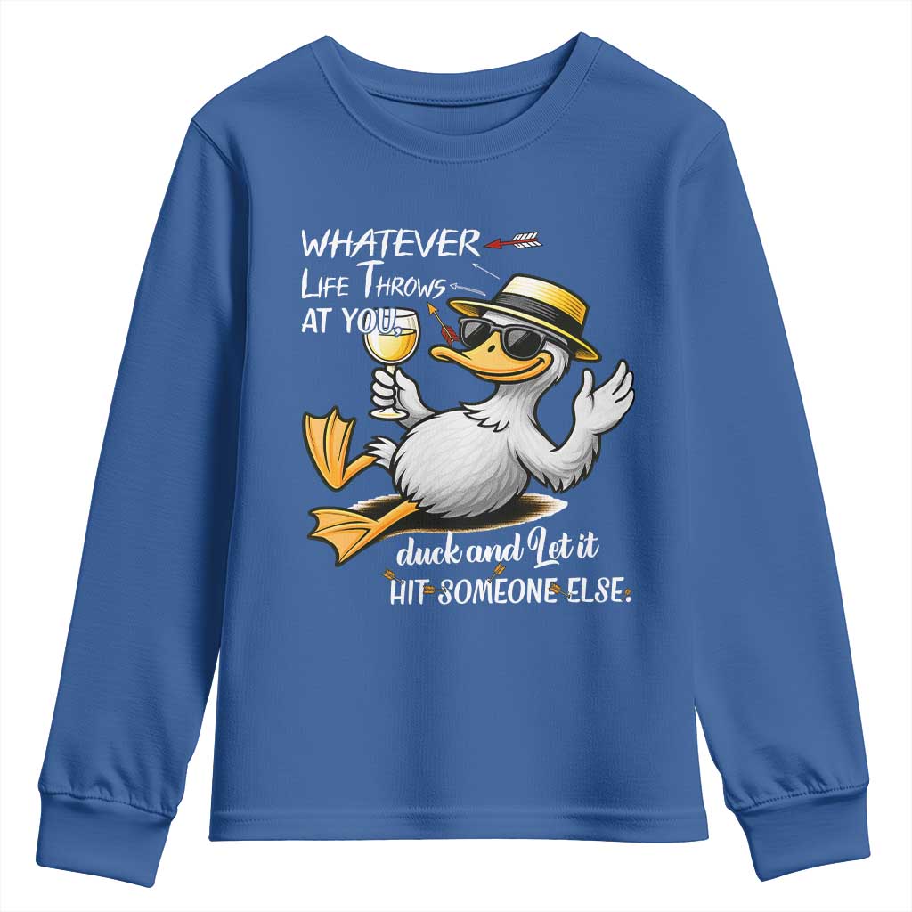 Whatever Life Throws At You Duck Youth Sweatshirt Funny Sarcastic Quote - Wonder Print Shop