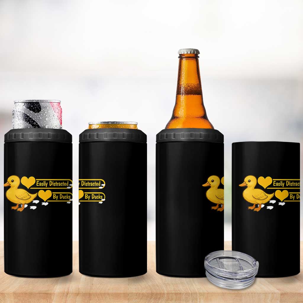 Funny Duck Lover Gift 4 in 1 Can Cooler Tumbler Easily Distracted By Ducks
