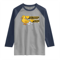 Funny Duck Lover Gift Raglan Shirt Easily Distracted By Ducks - Wonder Print Shop