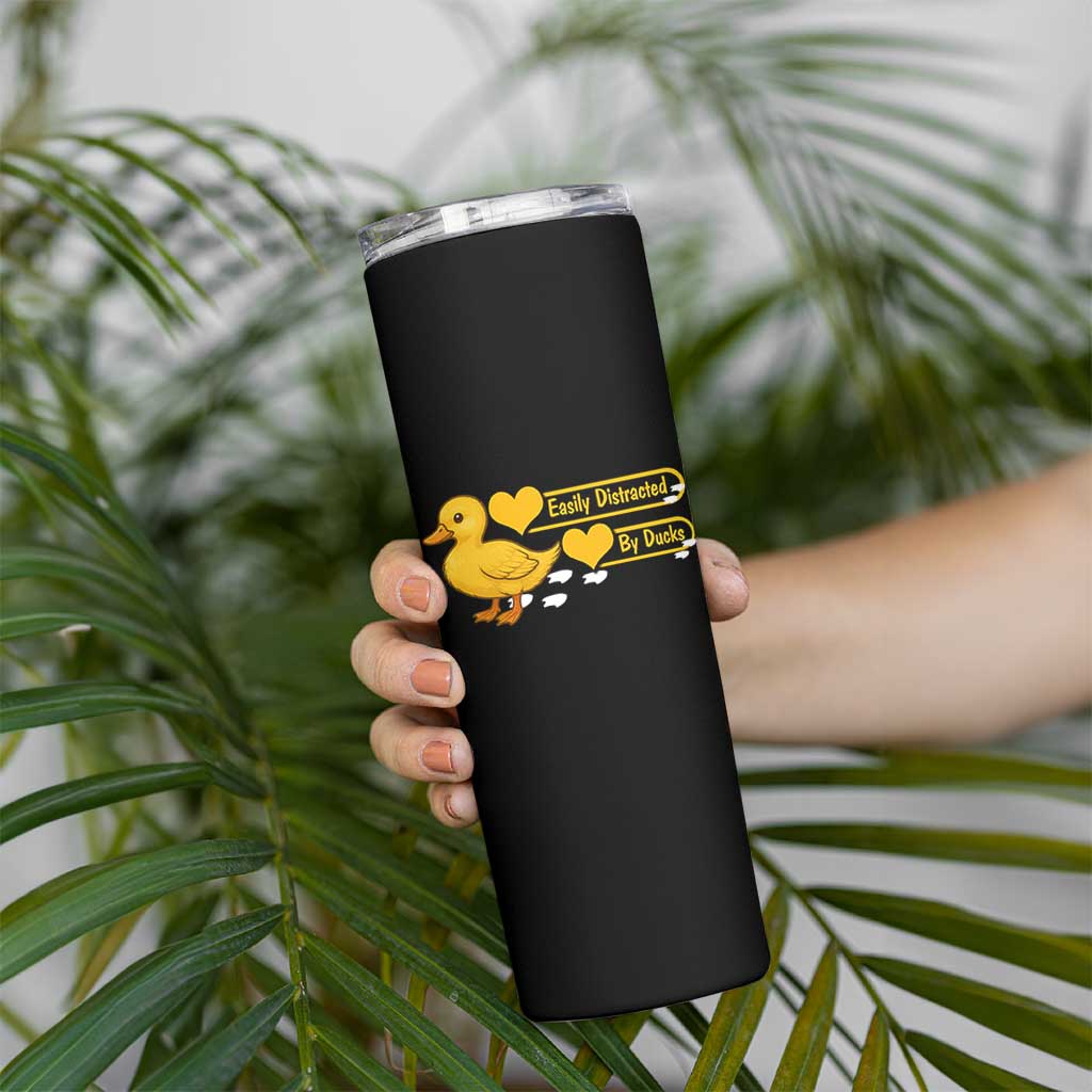 Funny Duck Lover Gift Skinny Tumbler Easily Distracted By Ducks