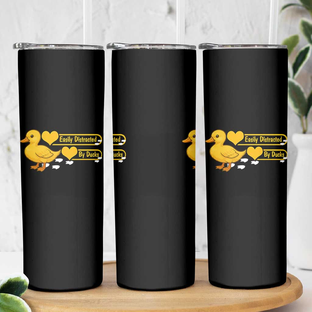 Funny Duck Lover Gift Skinny Tumbler Easily Distracted By Ducks