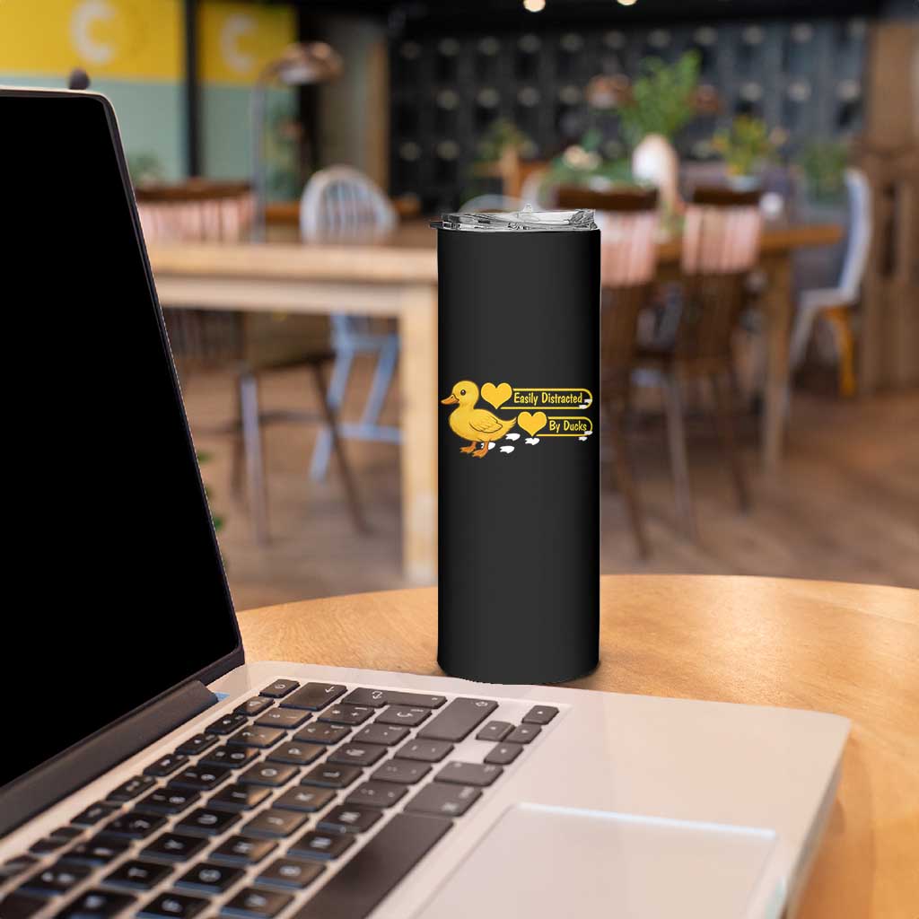 Funny Duck Lover Gift Skinny Tumbler Easily Distracted By Ducks