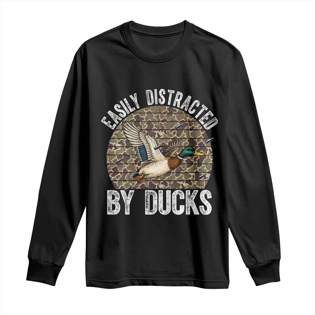 Duck Hunting Gift Long Sleeve Shirt Easily Distracted By Ducks - Wonder Print Shop