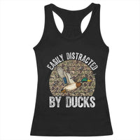 Duck Hunting Gift Racerback Tank Top Easily Distracted By Ducks - Wonder Print Shop