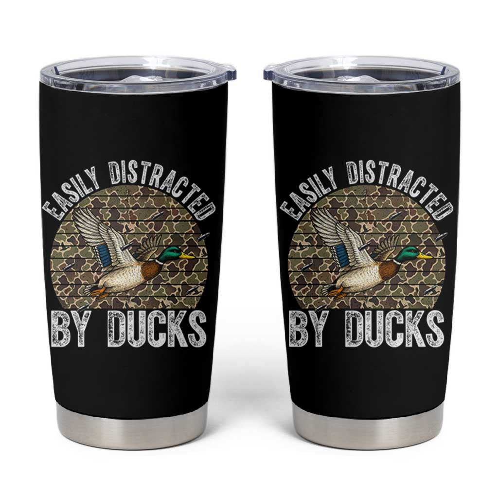 Duck Hunting Gift Tumbler Cup Easily Distracted By Ducks
