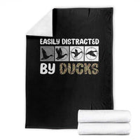 Funny Hunting Gift Throw Blanket Easily Distracted By Ducks Outdoor Lover - Wonder Print Shop