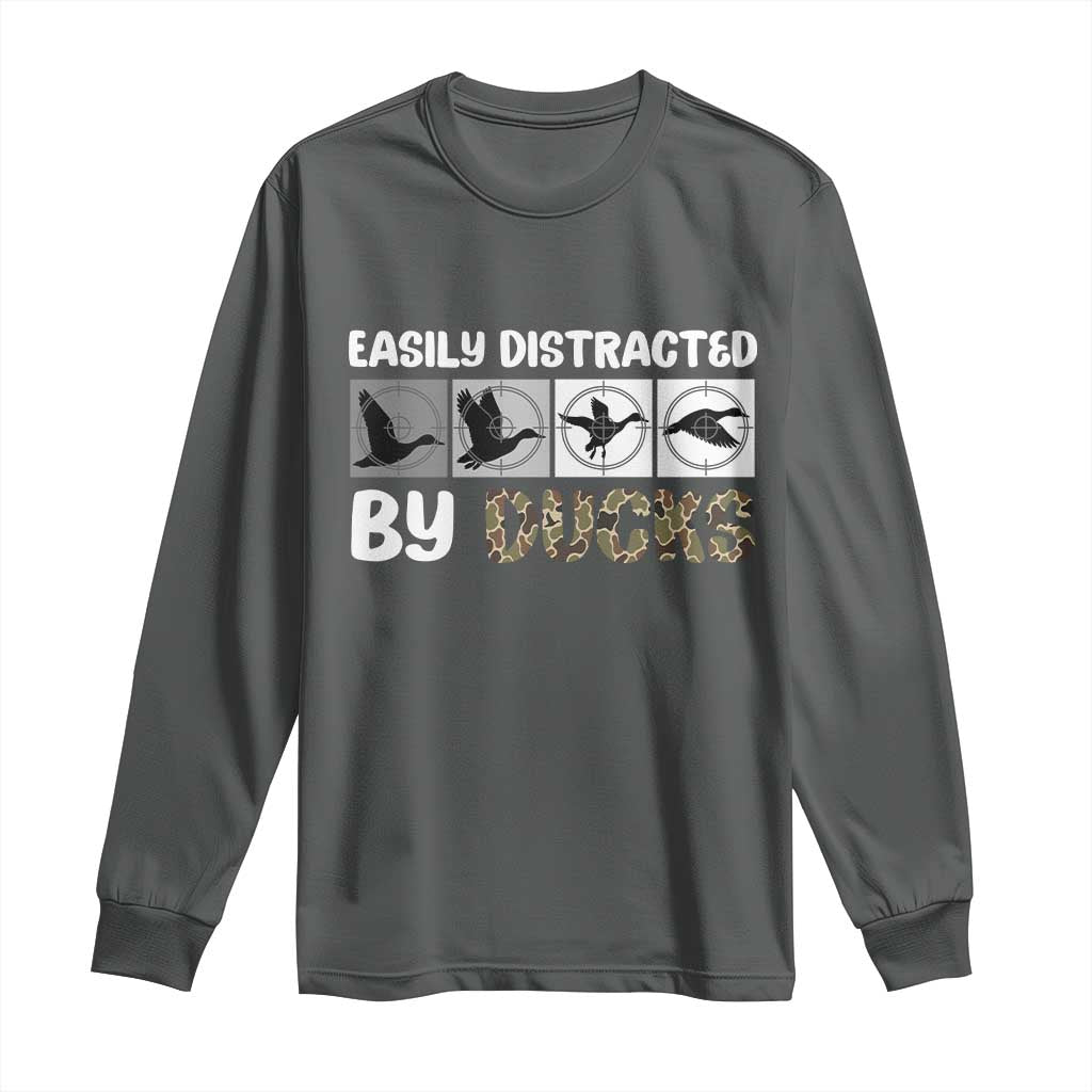 Funny Hunting Gift Long Sleeve Shirt Easily Distracted By Ducks Outdoor Lover - Wonder Print Shop