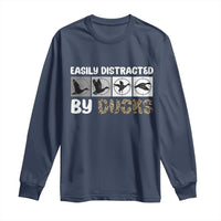 Funny Hunting Gift Long Sleeve Shirt Easily Distracted By Ducks Outdoor Lover - Wonder Print Shop