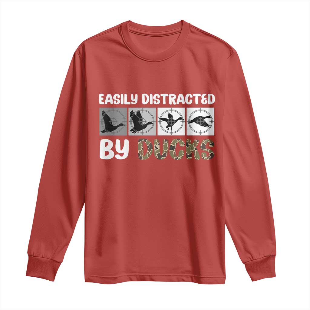 Funny Hunting Gift Long Sleeve Shirt Easily Distracted By Ducks Outdoor Lover - Wonder Print Shop