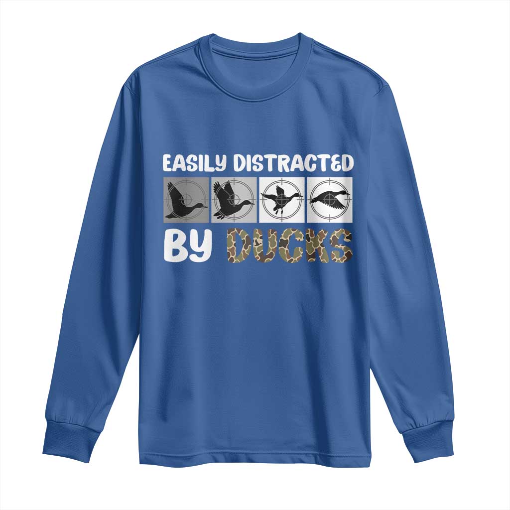 Funny Hunting Gift Long Sleeve Shirt Easily Distracted By Ducks Outdoor Lover - Wonder Print Shop