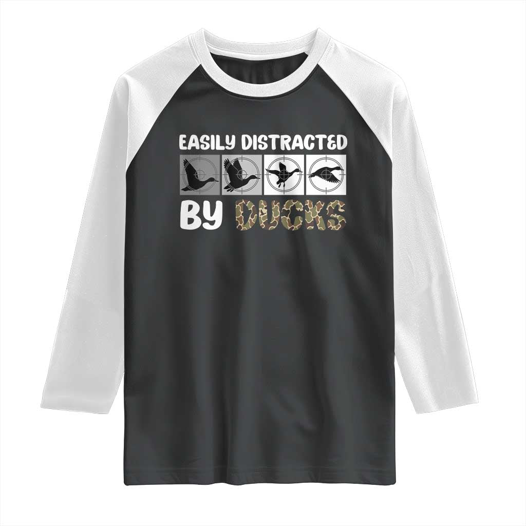 Funny Hunting Gift Raglan Shirt Easily Distracted By Ducks Outdoor Lover - Wonder Print Shop