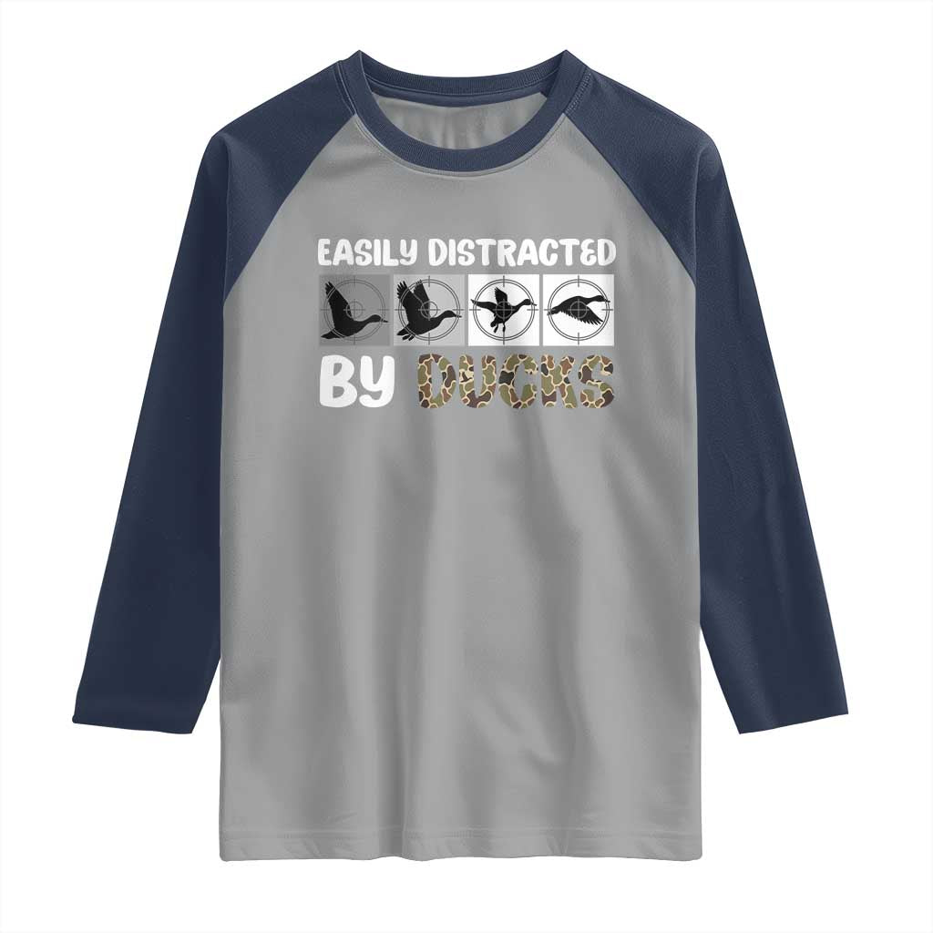 Funny Hunting Gift Raglan Shirt Easily Distracted By Ducks Outdoor Lover - Wonder Print Shop