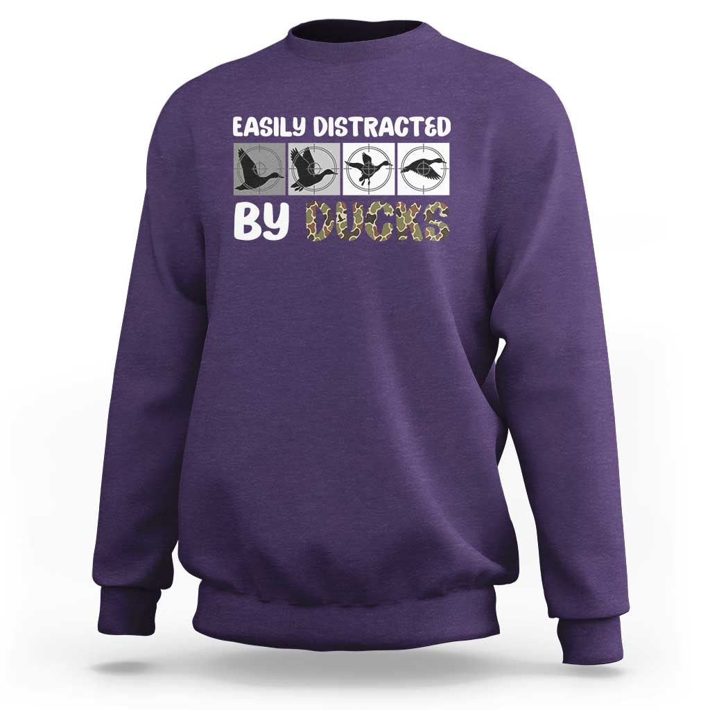 Funny Hunting Gift Sweatshirt Easily Distracted By Ducks Outdoor Lover - Wonder Print Shop