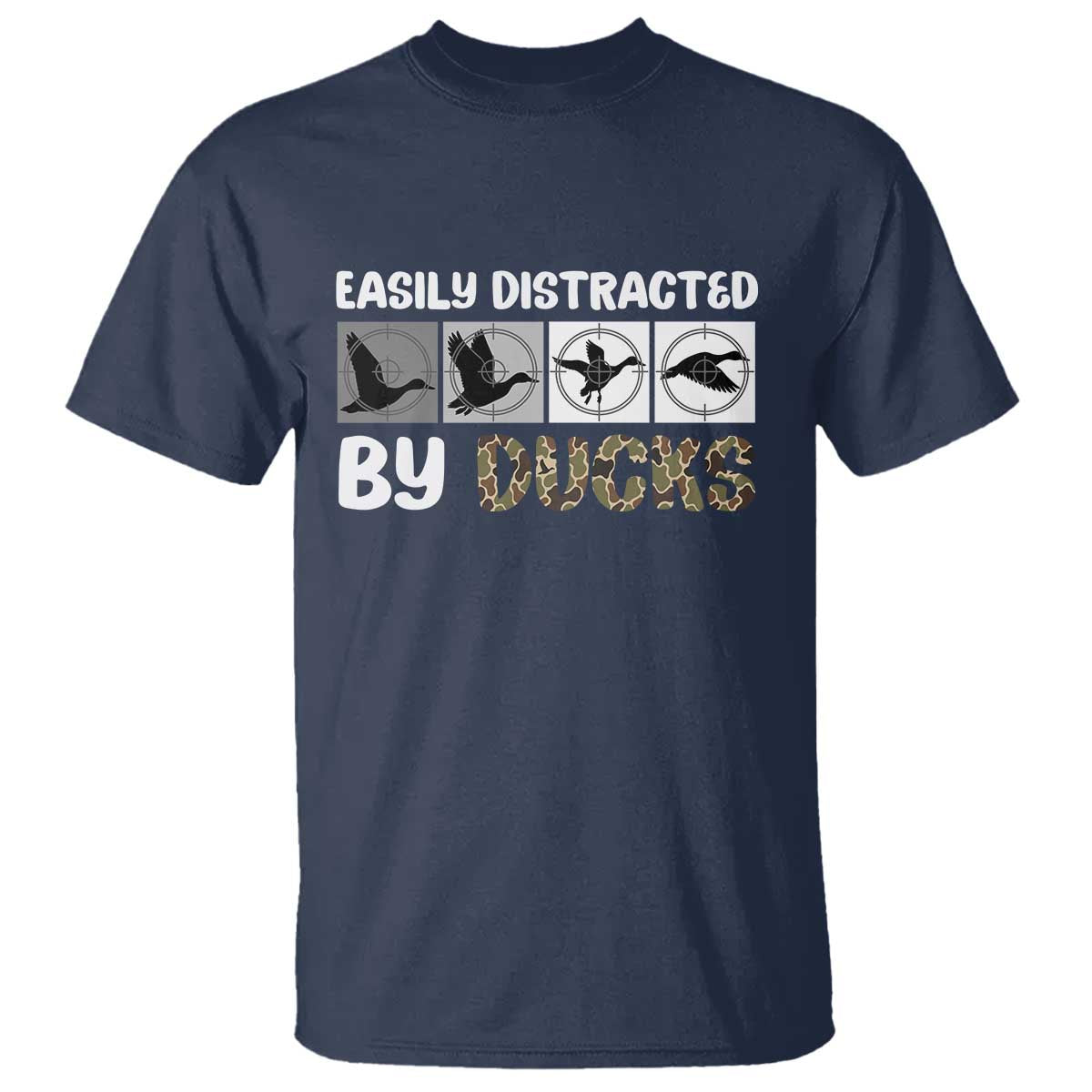 Funny Hunting Gift T Shirt Easily Distracted By Ducks Outdoor Lover - Wonder Print Shop