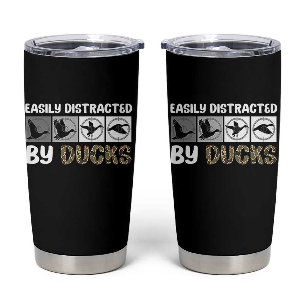 Funny Hunting Gift Tumbler Cup Easily Distracted By Ducks Outdoor Lover