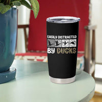 Funny Hunting Gift Tumbler Cup Easily Distracted By Ducks Outdoor Lover