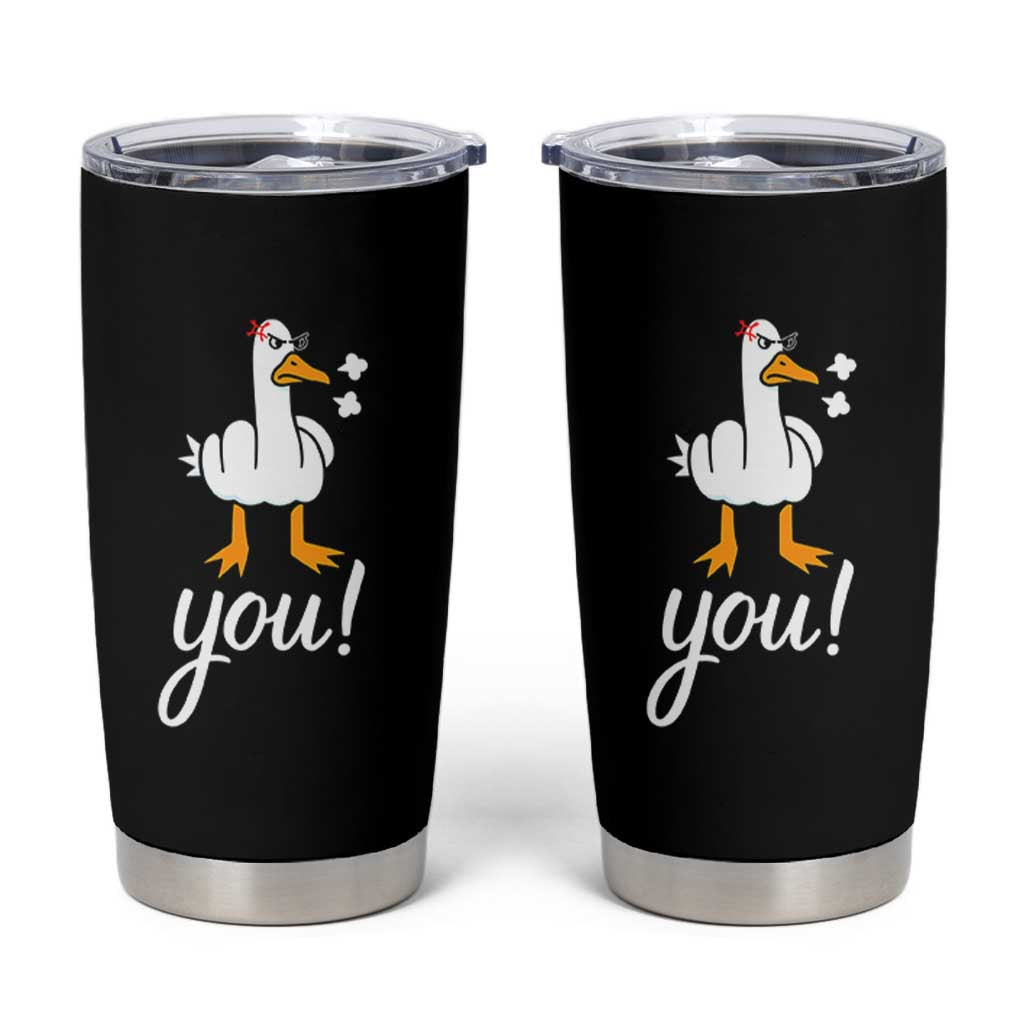 Funny Sarcastic Duck You Tumbler Cup Farm Animal Gift
