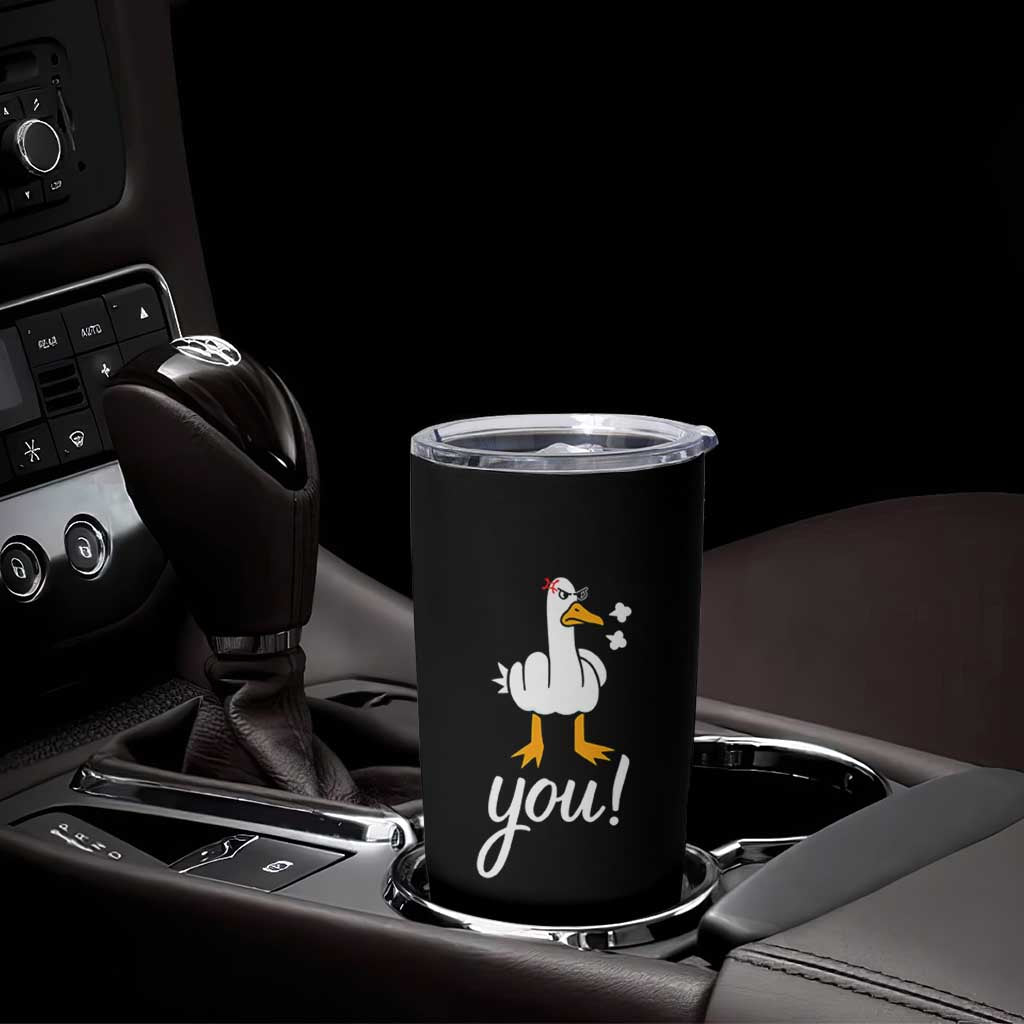 Funny Sarcastic Duck You Tumbler Cup Farm Animal Gift