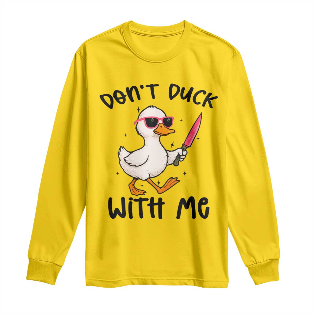 Do Not Duck With Me Long Sleeve Shirt Funny Duck Gift - Wonder Print Shop