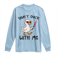Do Not Duck With Me Long Sleeve Shirt Funny Duck Gift - Wonder Print Shop