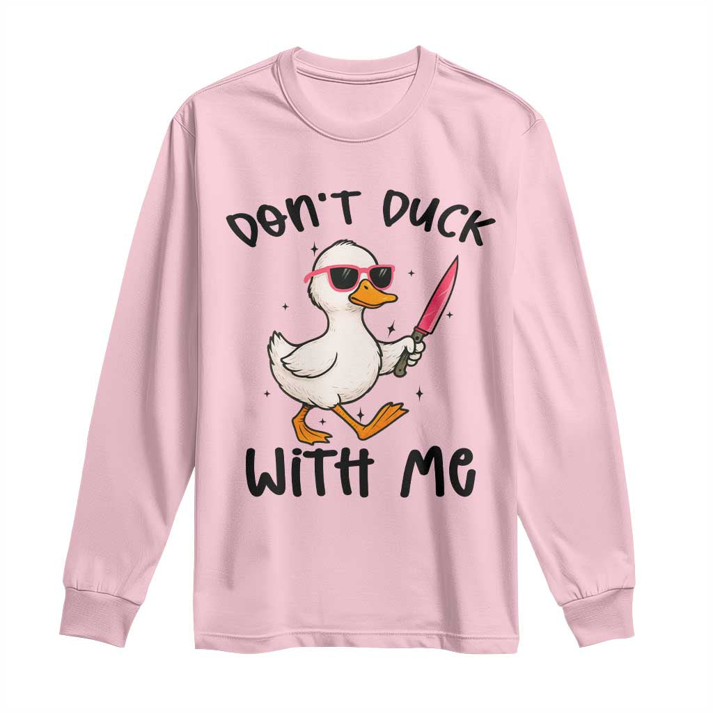 Do Not Duck With Me Long Sleeve Shirt Funny Duck Gift - Wonder Print Shop