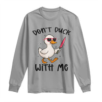 Do Not Duck With Me Long Sleeve Shirt Funny Duck Gift - Wonder Print Shop