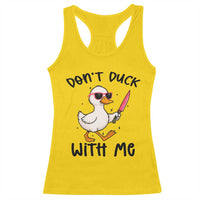 Do Not Duck With Me Racerback Tank Top Funny Duck Gift - Wonder Print Shop