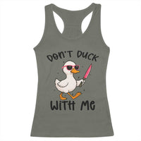 Do Not Duck With Me Racerback Tank Top Funny Duck Gift - Wonder Print Shop
