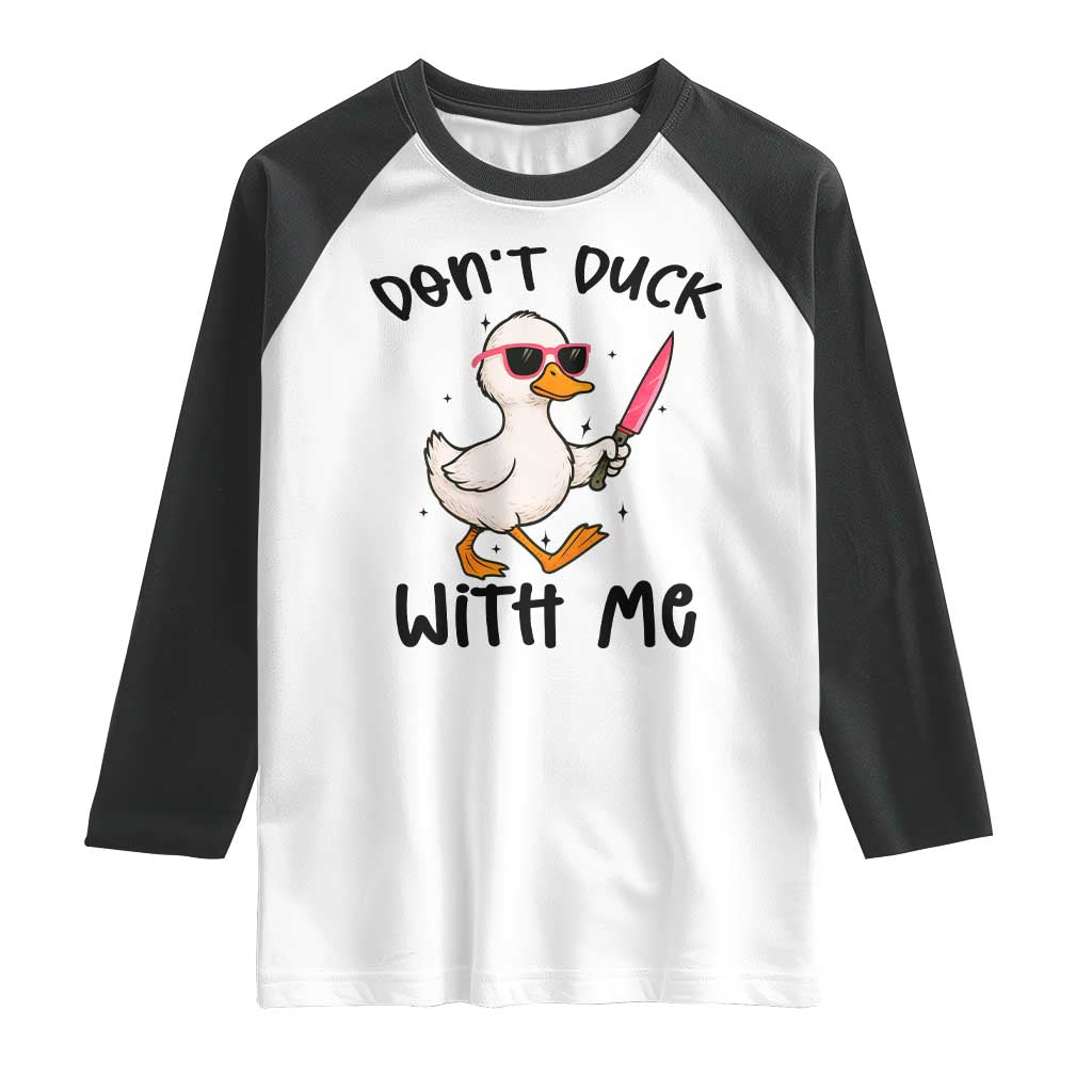 Do Not Duck With Me Raglan Shirt Funny Duck Gift - Wonder Print Shop
