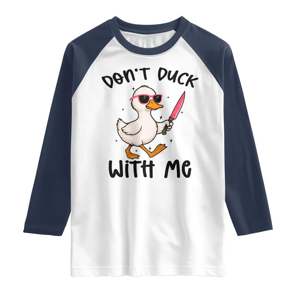 Do Not Duck With Me Raglan Shirt Funny Duck Gift - Wonder Print Shop
