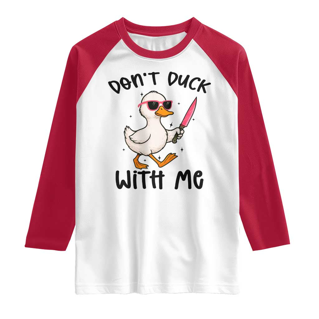 Do Not Duck With Me Raglan Shirt Funny Duck Gift - Wonder Print Shop