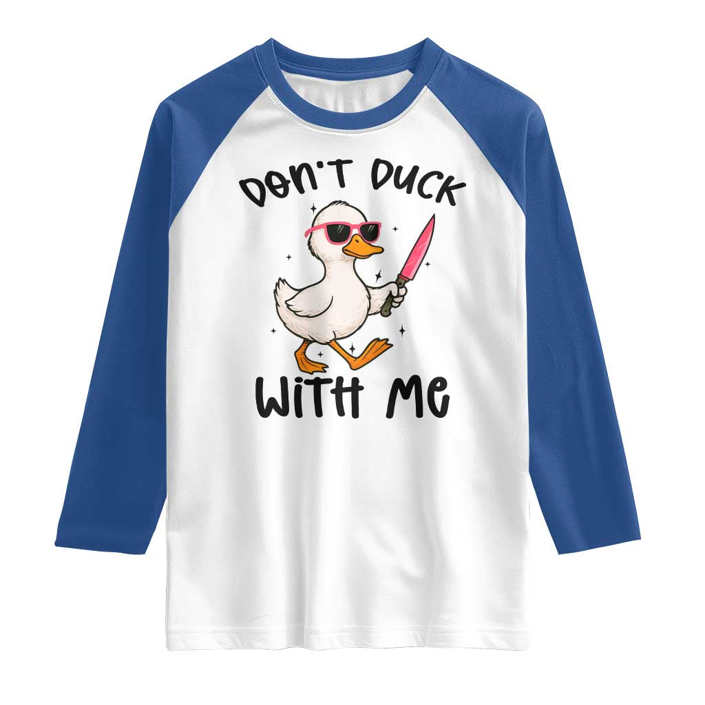 Do Not Duck With Me Raglan Shirt Funny Duck Gift - Wonder Print Shop