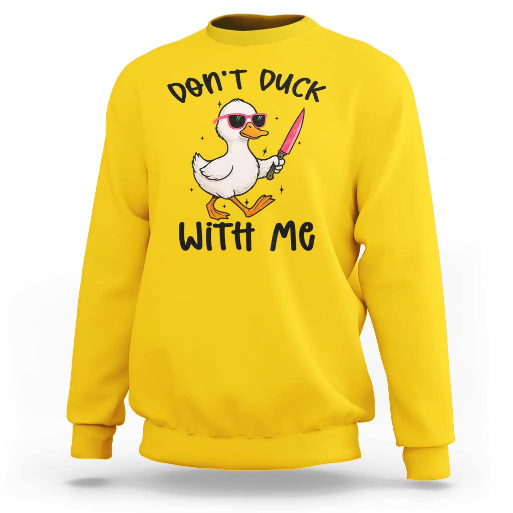 Do Not Duck With Me Sweatshirt Funny Duck Gift - Wonder Print Shop