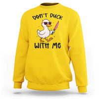 Do Not Duck With Me Sweatshirt Funny Duck Gift - Wonder Print Shop