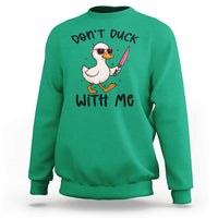 Do Not Duck With Me Sweatshirt Funny Duck Gift - Wonder Print Shop